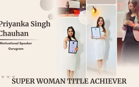 Wellness, Wisdom & Words: The Rise of Motivational Speaker Priyanka Singh Chauhan